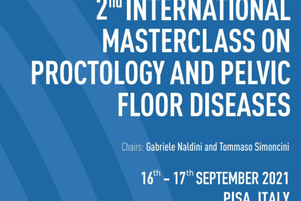 2° INTERNATIONAL MASTERCLASS ON PROCTOLOGY AND PELVIC FLOOR DISEASES- 16-17 SEPTEMBER 2021 PISA